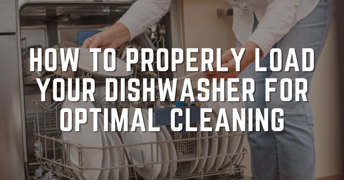 How to Properly Load Your Dishwasher for Optimal Cleaning 1145x601 1